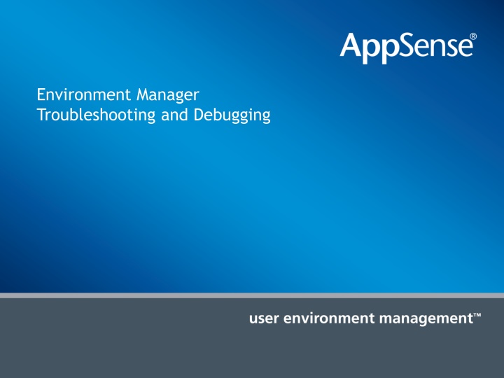 environment manager troubleshooting and debugging n.w