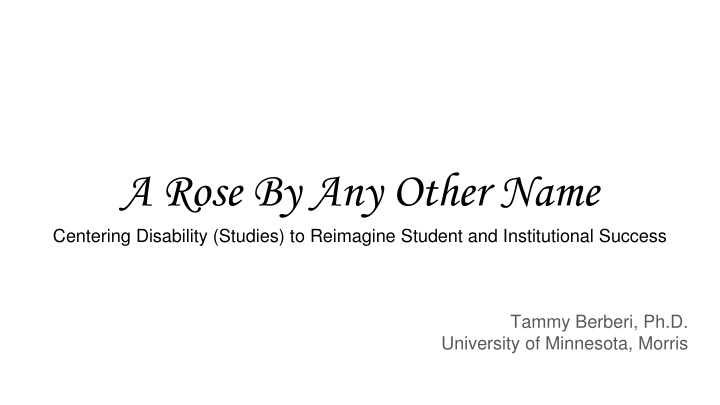 a rose by any other name centering disability n.w