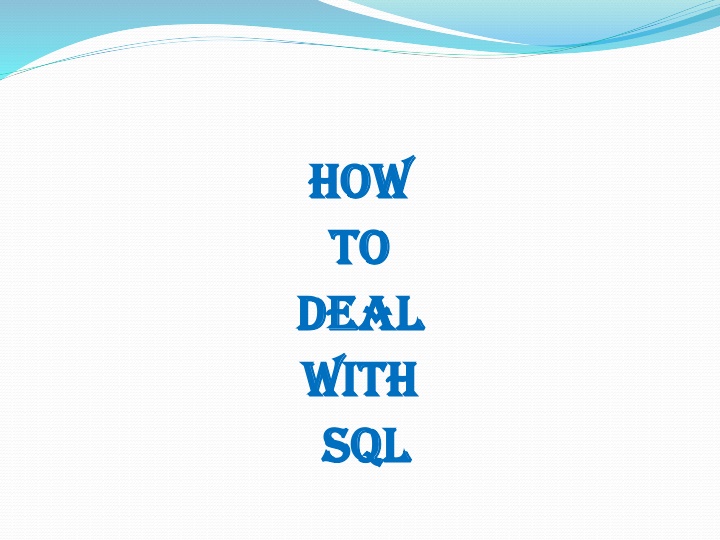 how how to to deal deal with with sql sql n.w