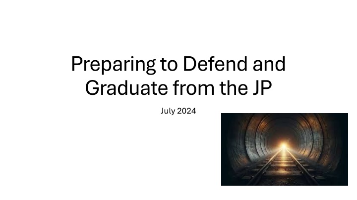 preparing to defend and graduate from the jp july n.w