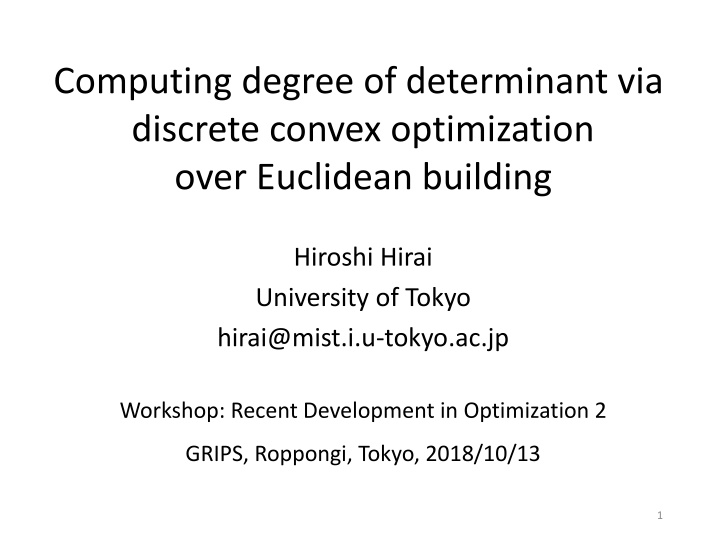 computing degree of determinant via discrete n.w