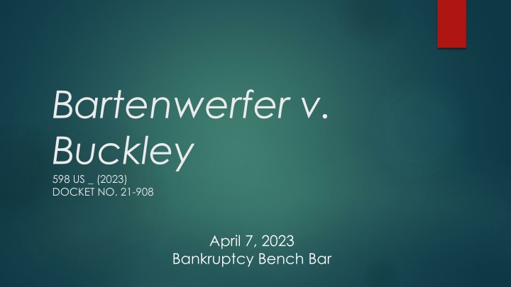 bartenwerfer v buckley 598 us 2023 docket n.w