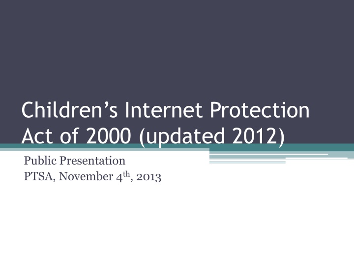 Children's Internet Protection Act of 2000 Public Presentation