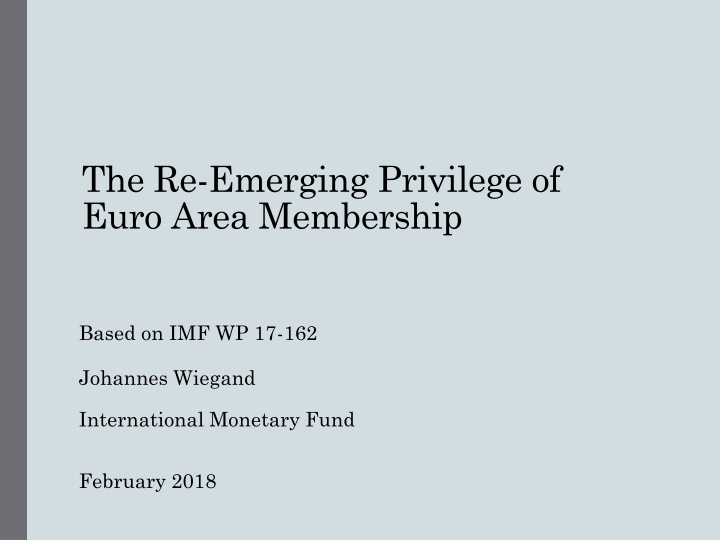 the re emerging privilege of euro area membership n.w