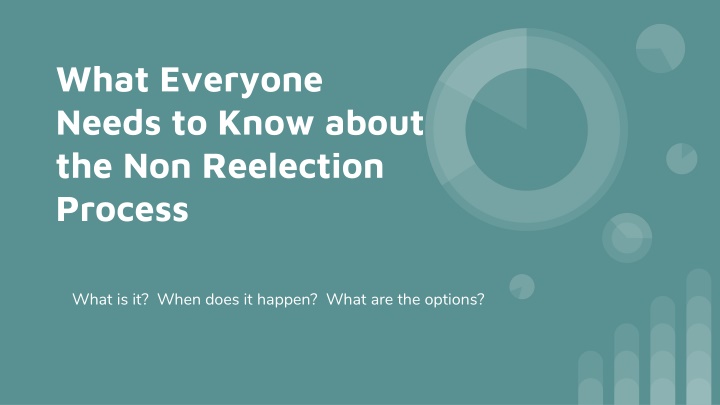 Understanding the Non-Reelection Process