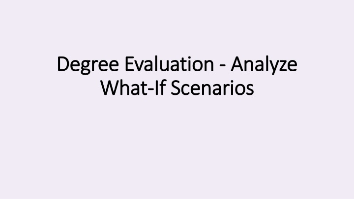 Degree Evaluation What-If Analysis Benefits Overview