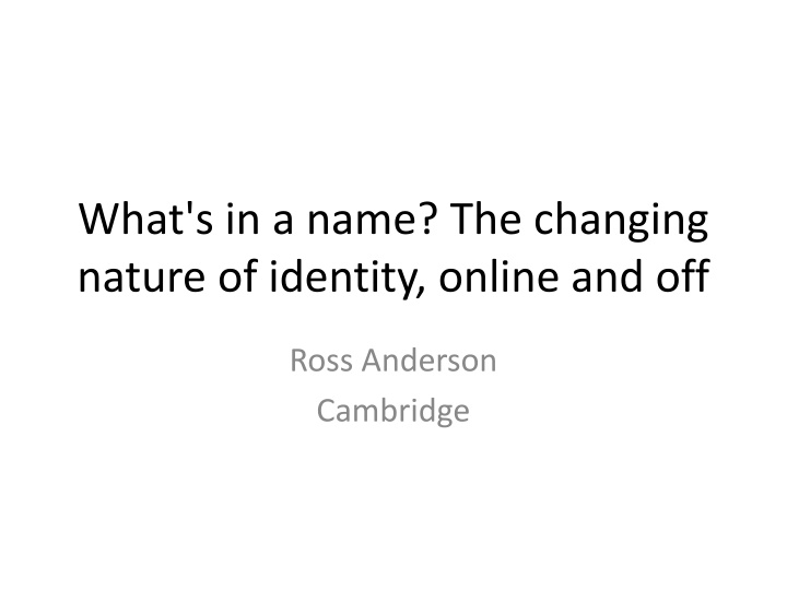 what s in a name the changing nature of identity n.w