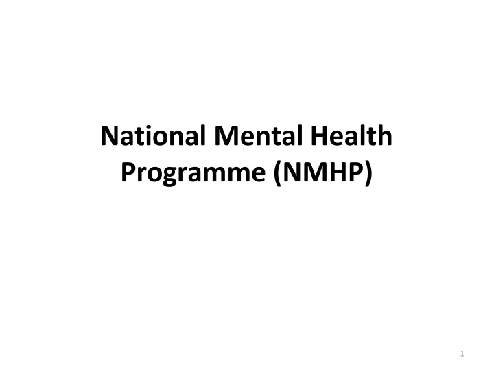 National Mental Health Programme (NMHP) Overview