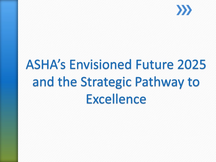 asha s envisioned future 2025 and the strategic n.w