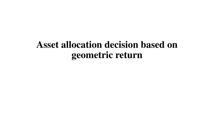 asset allocation decision based on geometric n.w