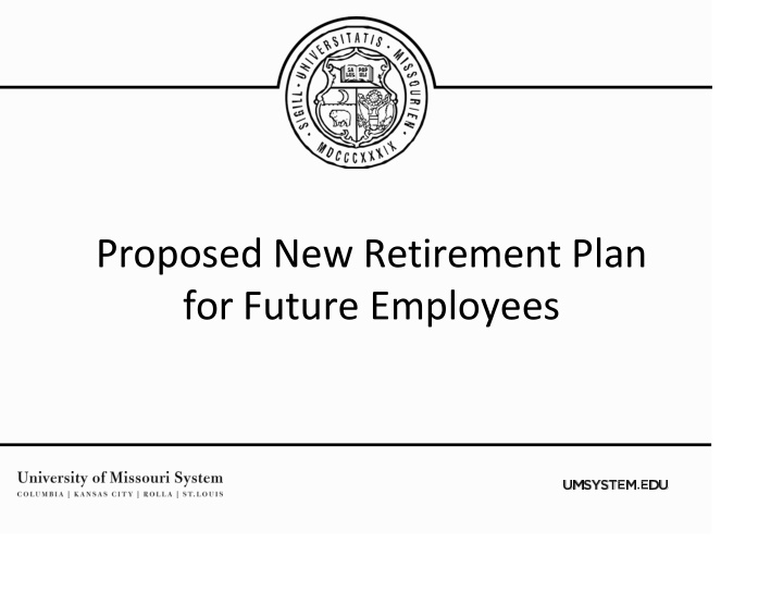 proposed new retirement plan for future employees n.w