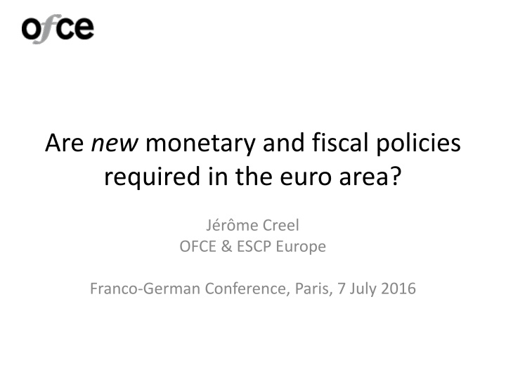 are new monetary and fiscal policies required n.w