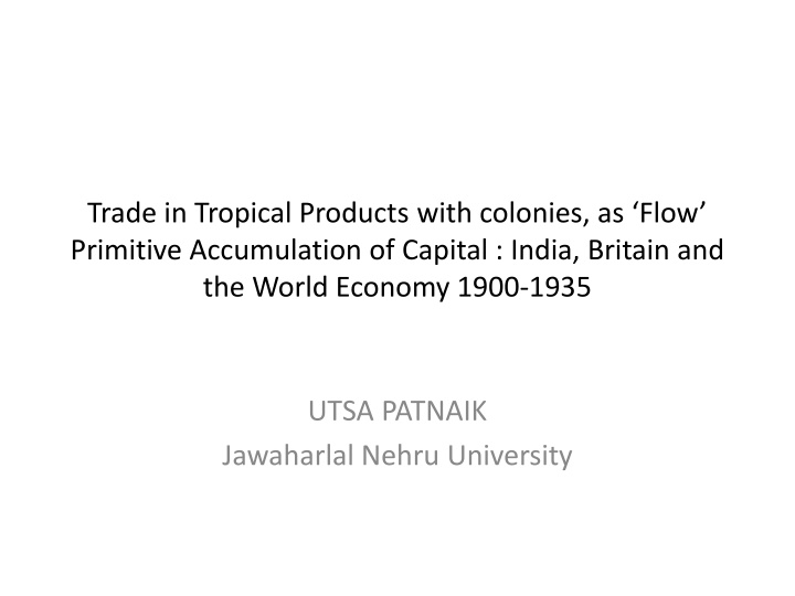 trade in tropical products with colonies as flow n.w