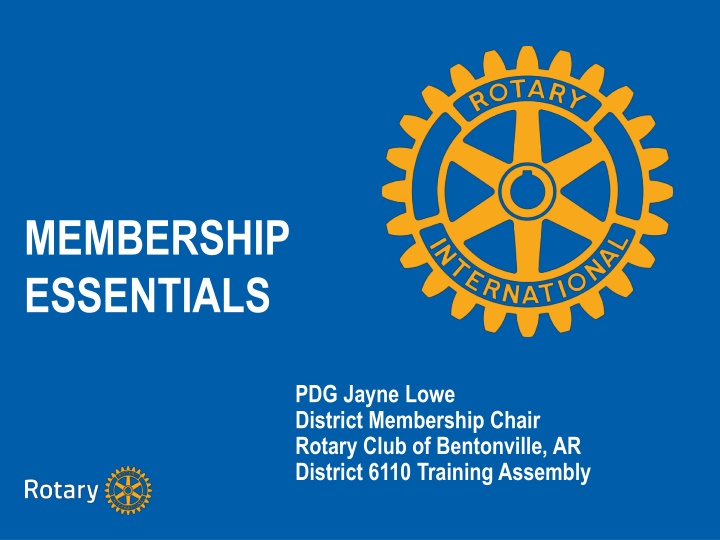 Membership Essentials - District Membership Chair Jayne Lowe