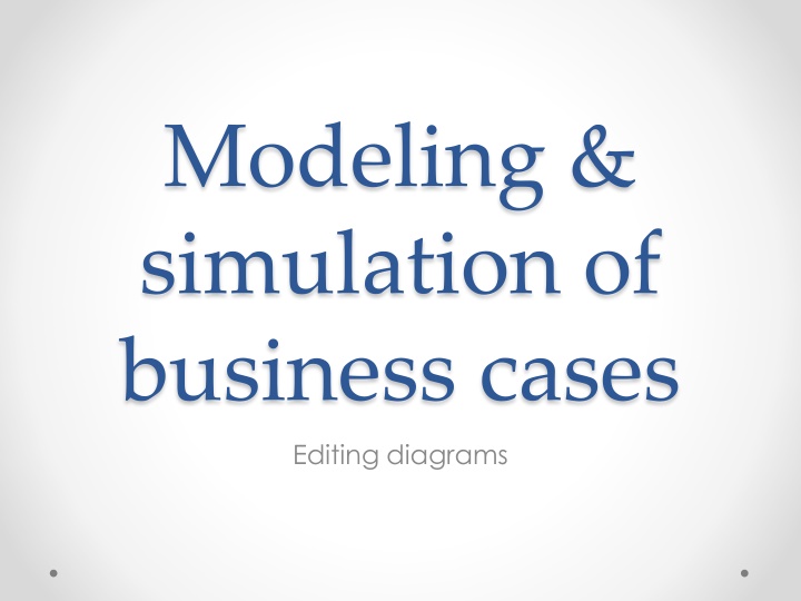 modeling simulation of business cases editing n.w