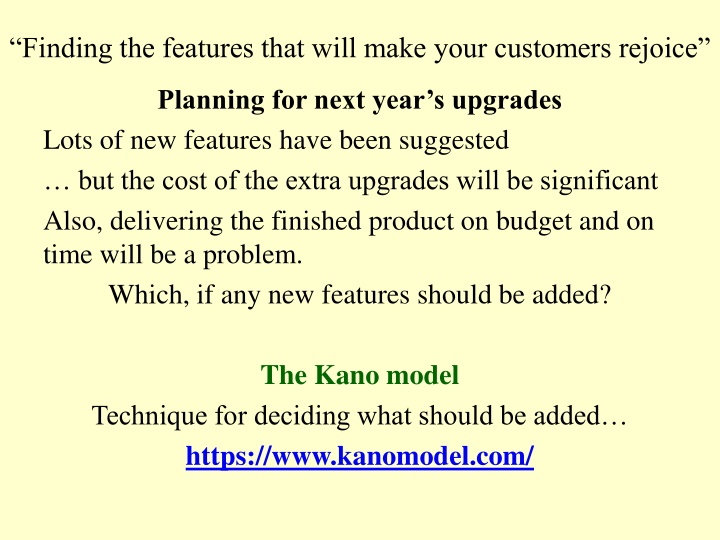 Deciding New Features with Kano Model Technique