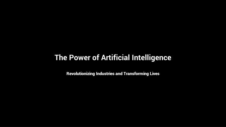 The Power of Artificial Intelligence in Transforming Industries