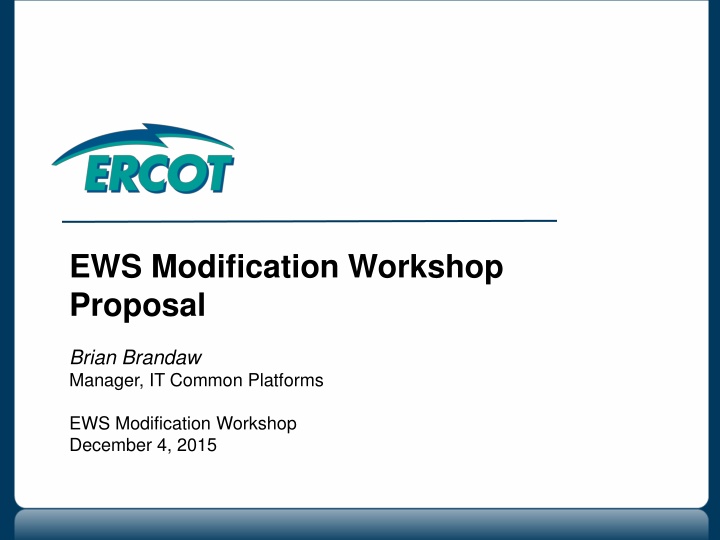 EWS Modification Workshop Proposal Summary