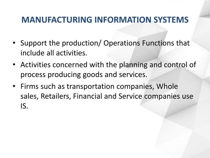 Manufacturing Information Systems Support Production Operations