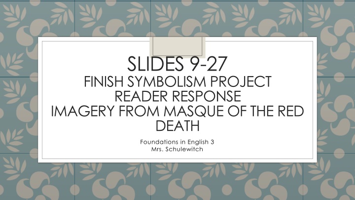 slides 9 27 finish symbolism project reader n.w