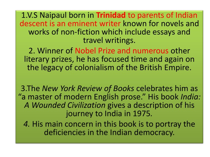 1 v s naipaul born in trinidad to parents n.w