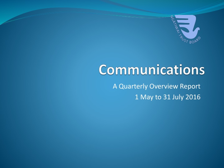 Quarterly Overview Report - May to July 2016