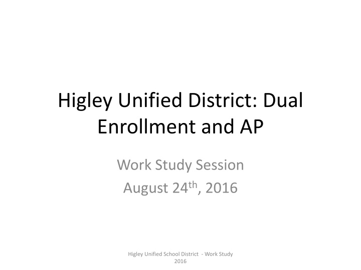 higley unified district dual enrollment and ap n.w
