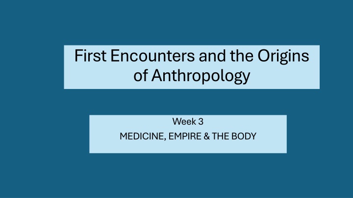 first encounters and the origins of anthropology n.w