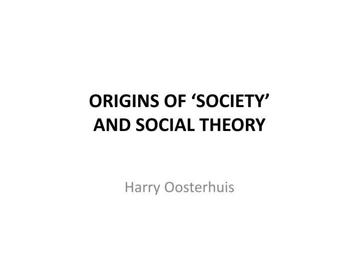 origins of society and social theory n.w