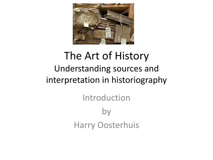 The Art of History: Interpreting Sources and Truth in Historiography