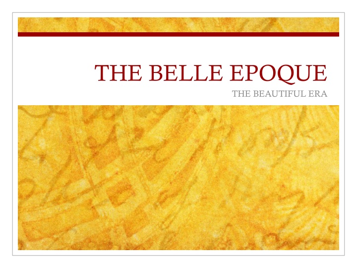The Beautiful Era: A Period of Optimism, Peace, and Innovation