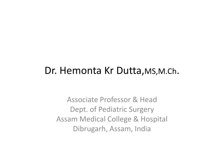 Dr. Hemonta Kr. Dutta - Pediatric Surgery Expert in Assam, India