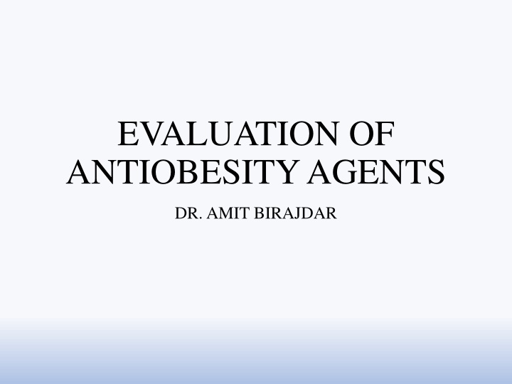 Evaluation of Antiobesity Agents by Dr. Amit Birajdar