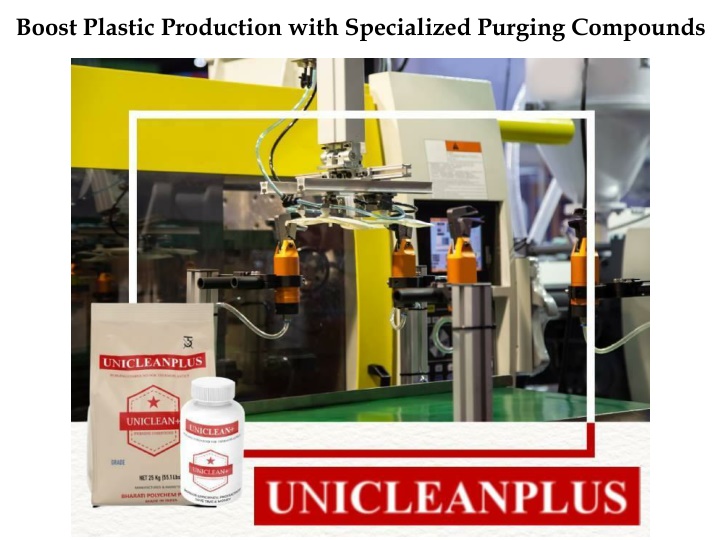 Boost Plastic Production with Specialized Purging Compounds