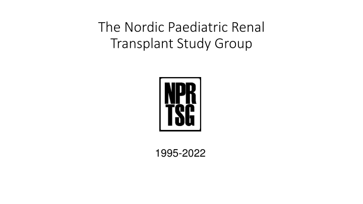 the nordic paediatric renal transplant study group n.w