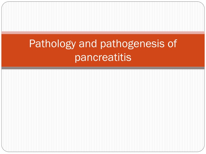 pathology and pathogenesis of pancreatitis n.w