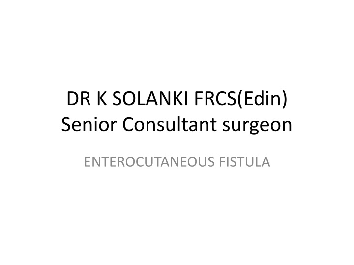 dr k solanki frcs edin senior consultant surgeon n.w