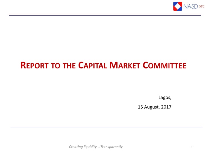 Creating Liquidity Transparently - Market Insights Q2 2017