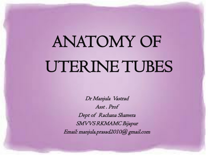 anatomy of anatomy of uterine tubes uterine tubes n.w