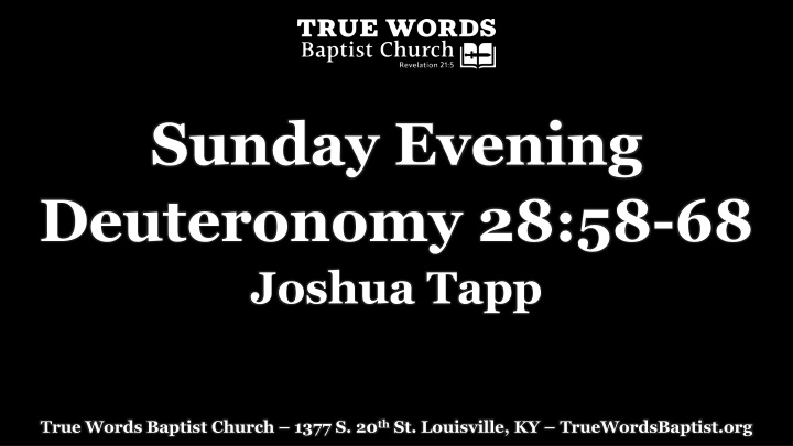 sunday evening deuteronomy 28 58 68 joshua tapp n.w