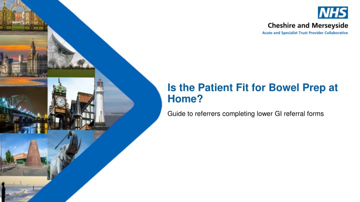 is the patient fit for bowel prep at home n.w