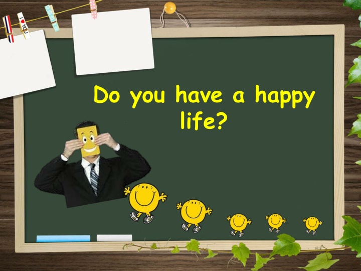 do you have a happy life n.w