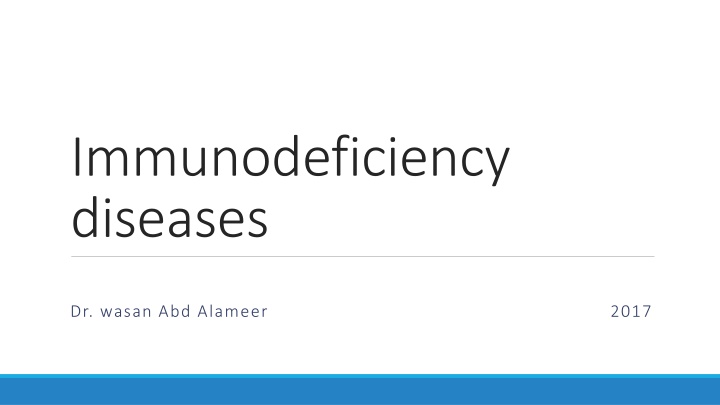 Overview of Immunodeficiency Diseases