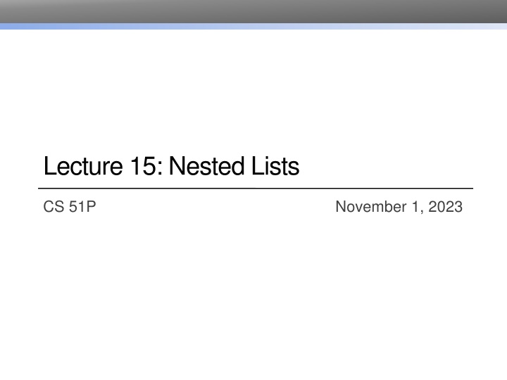 lecture 15 nested lists n.w