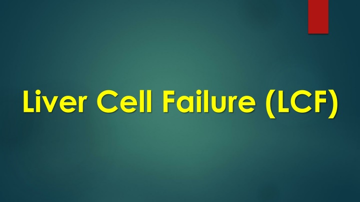 liver cell failure lcf n.w