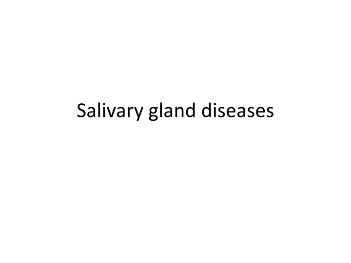 salivary gland diseases n.w