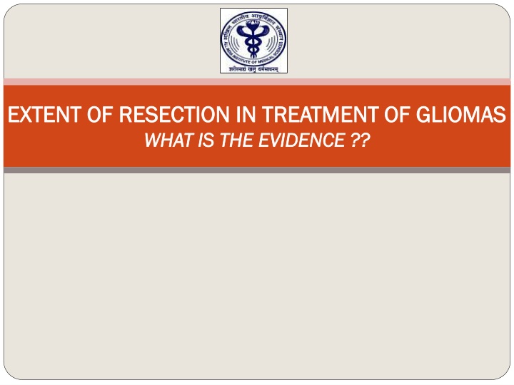 Extent of Resection in Glioma Treatment: Evidence Overview