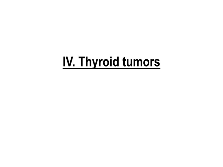 iv thyroid tumors n.w