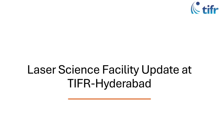 laser science facility update at tifr hyderabad n.w