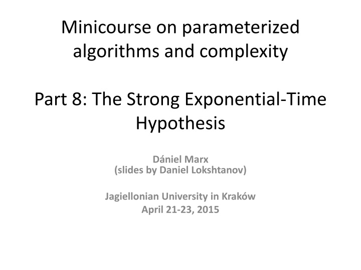 Parameterized Algorithms: Strong Exponential-Time Hypothesis